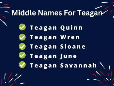 400 Cute Middle Names For Teagan