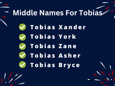 400 Best Middle Names For Tobias