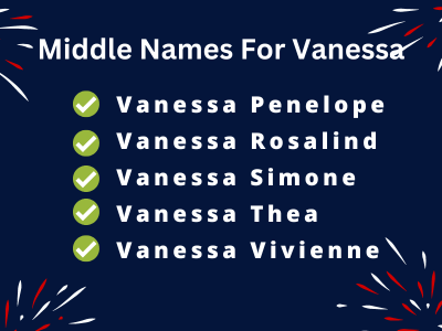 400 Unique Middle Names For Vanessa
