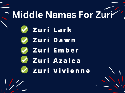 400 Unique Middle Names For Zuri
