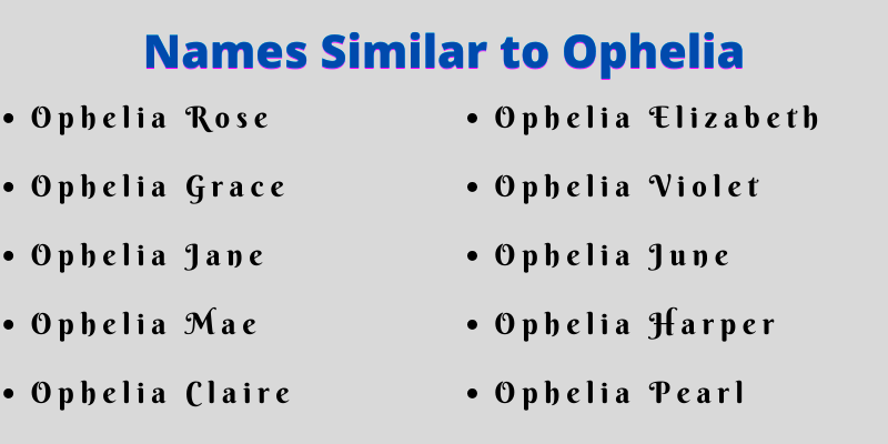 Names Similar to Ophelia