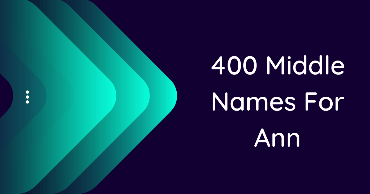 400-creative-middle-names-for-ann