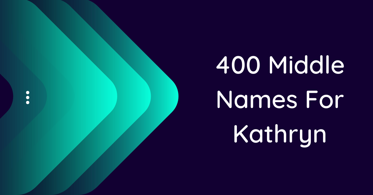 400-cute-middle-names-for-kathryn