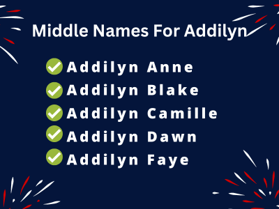 400 Middle Names For Addilyn