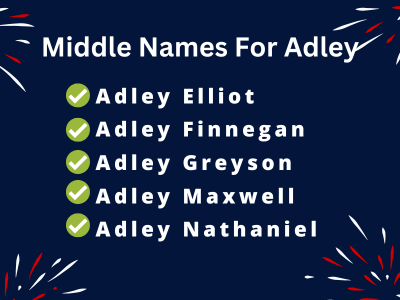 400 Unique Middle Names For Adley