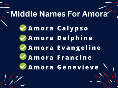 400 Unique Middle Names For Amora