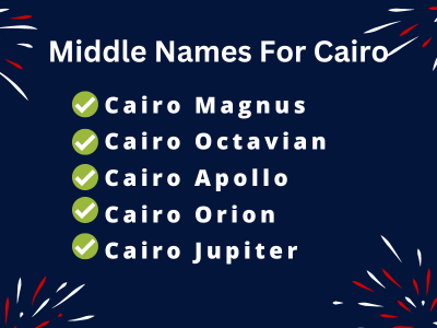 400 Best Middle Names For Cairo