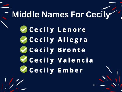 400 Cute Middle Names For Cecily