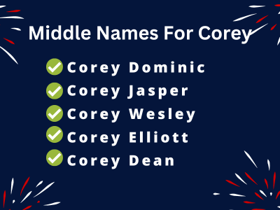 400 Unique Middle Names For Corey