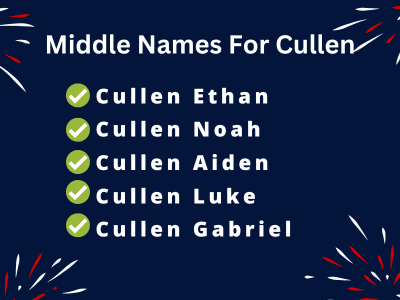 400 Best Middle Names For Cullen
