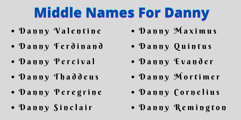 400 Amazing Middle Names For Danny