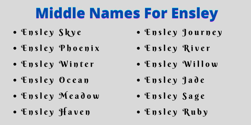 400 Amazing Middle Names For Ensley