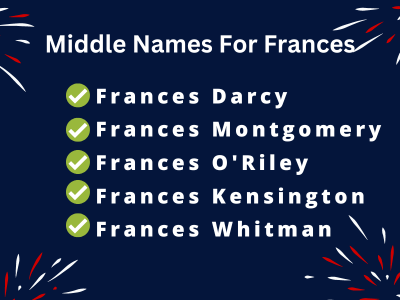 400 Best Middle Names For Frances