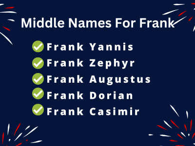 400 Awesome Middle Names For Frank