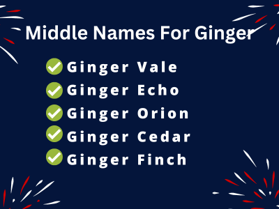 400 Creative Middle Names For Ginger