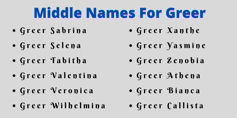 400 Cute Middle Names For Greer
