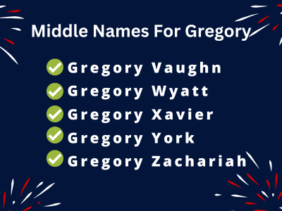 400 Amazing Middle Names For Gregory