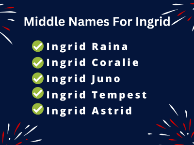400 Unique Middle Names For Ingrid