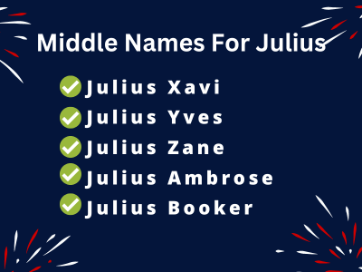 400 Best Middle Names For Julius