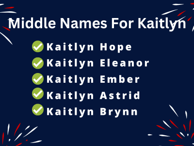 400 Amazing Middle Names For Kaitlyn