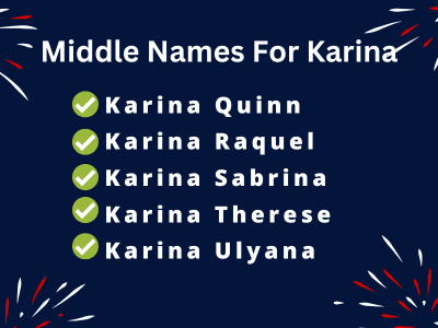 400 Classy Middle Names For Karina