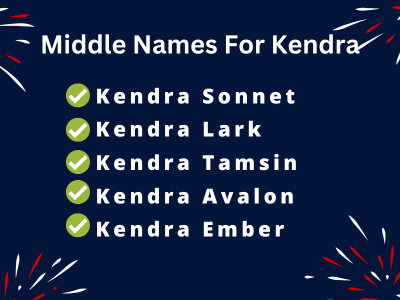  400 Creative Middle Names For Kendra