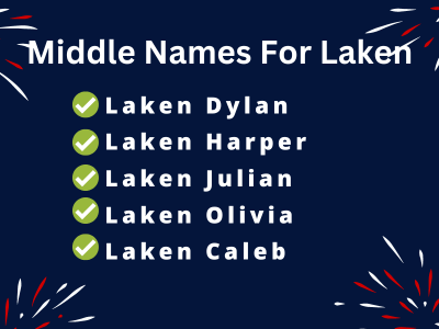400 Cute Middle Names For Laken