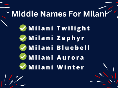 400 Classy Middle Names For Milani