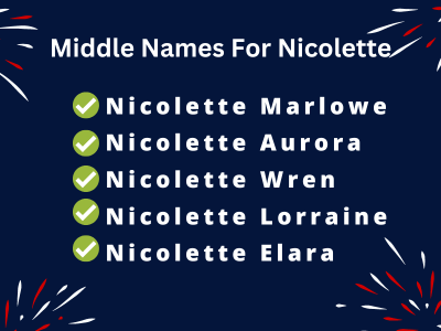 400 Unique Middle Names For Nicolette