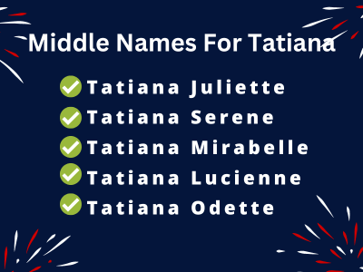 400 Creative Middle Names For Tatiana