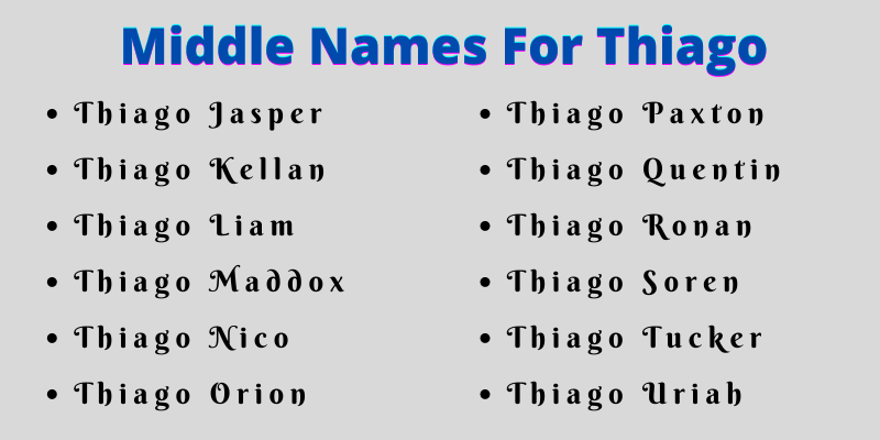 400 Amazing Middle Names For Thiago