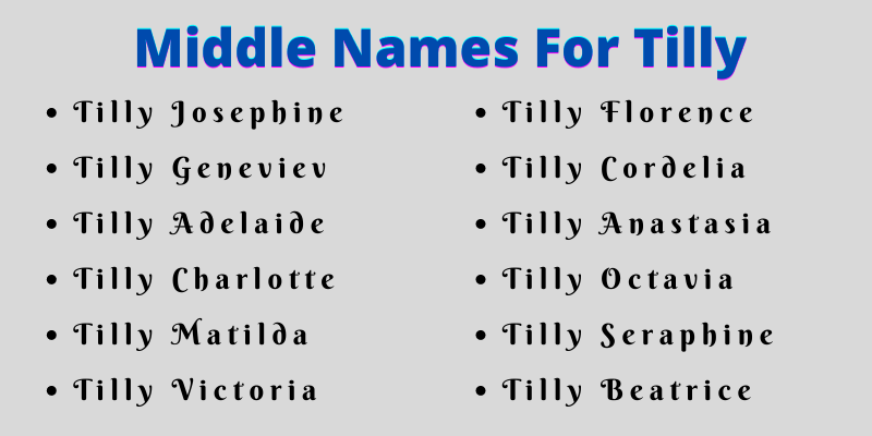 400 Unique Middle Names For Tilly