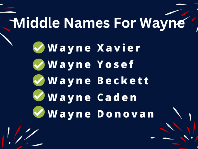 400 Classy Middle Names For Wayne