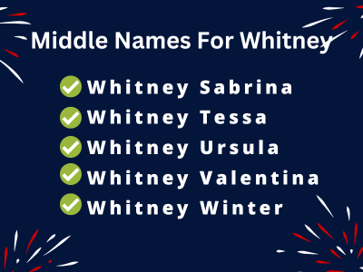 400 Unique Middle Names For Whitney