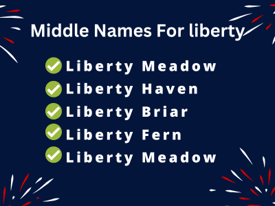 400 Classy Middle Names For Liberty