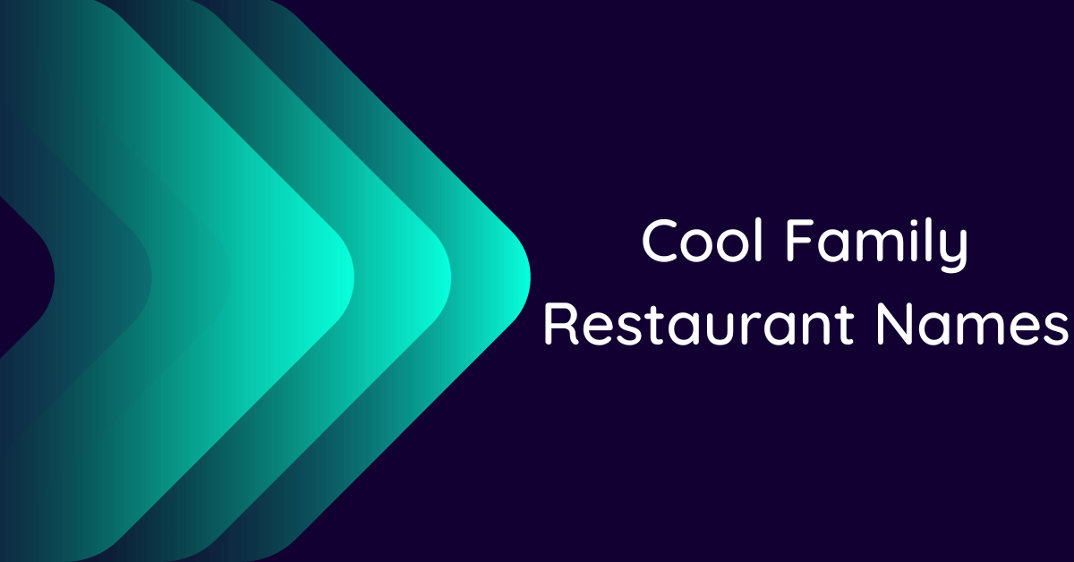 700-cool-family-restaurant-names