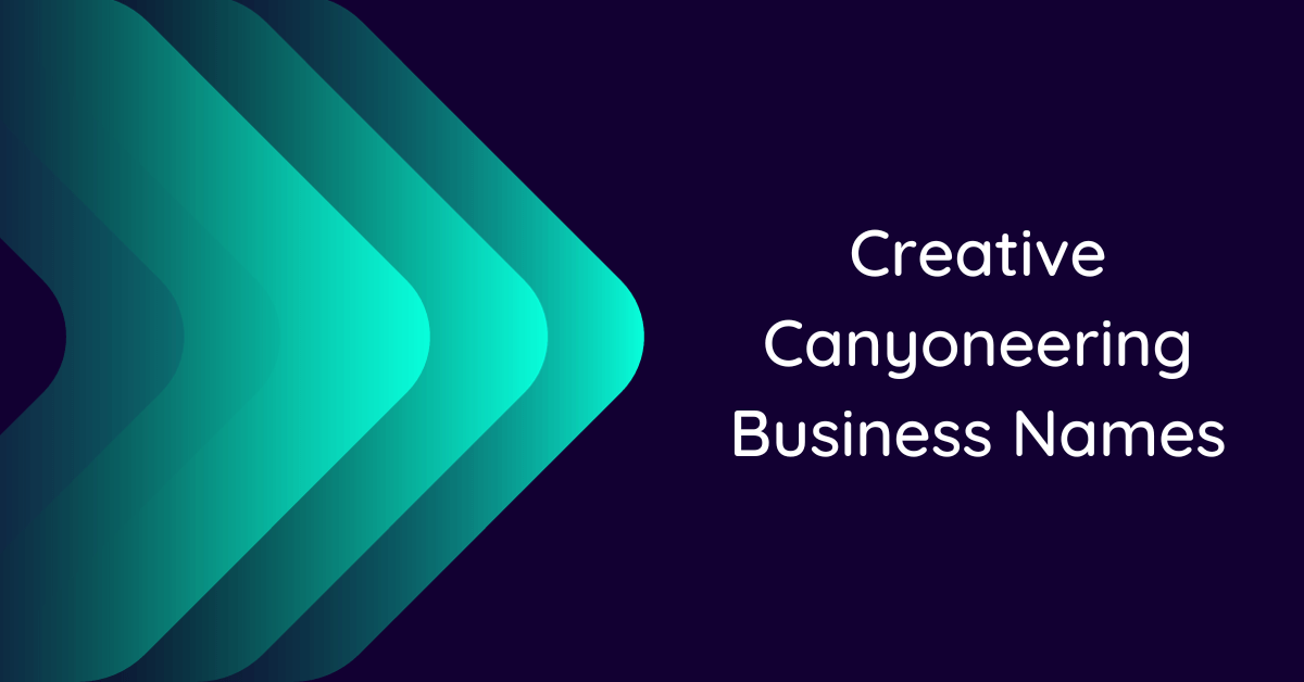 700 Creative Canyoneering Business Names