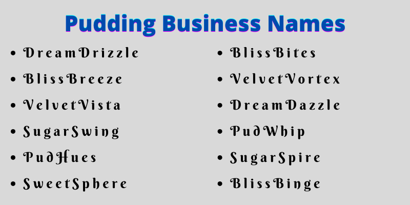Pudding Business Names