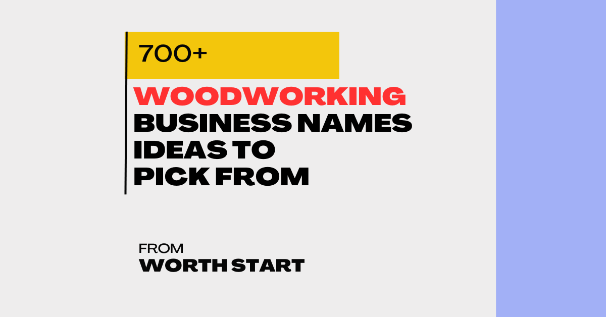 700 Woodworking Business Names Ideas To Pick From