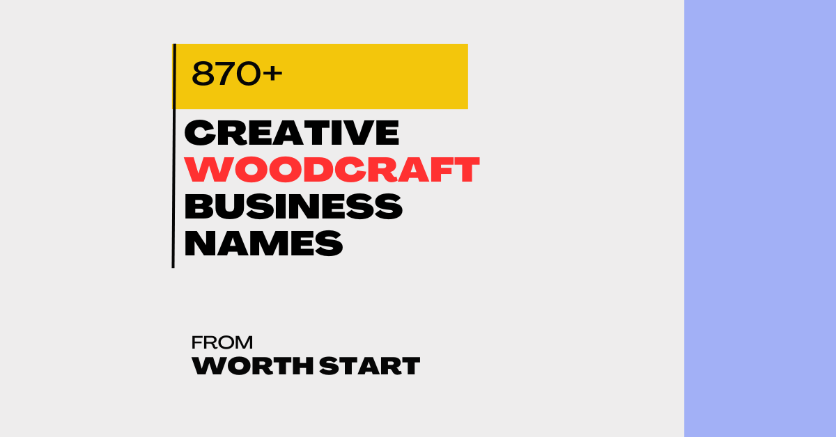 870 Creative Woodcraft Business Names