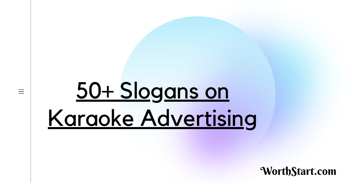 50+ Slogans on Karaoke Advertising