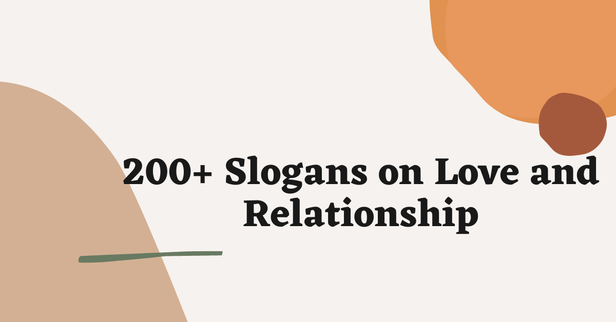 200+ Slogans on Love and Relationship
