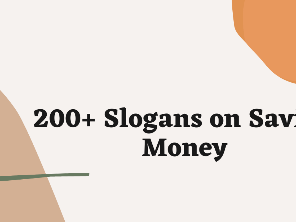 Saving Money Slogans: 200+ Slogans on Saving Money