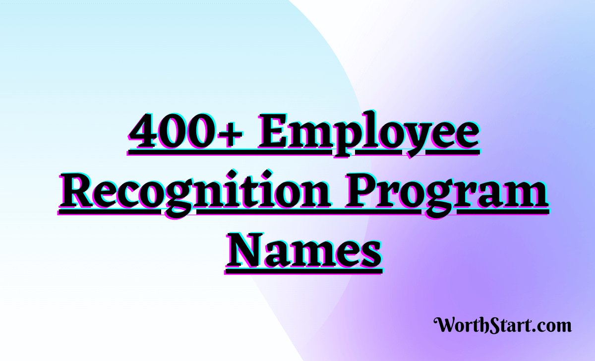 400+ Employee Recognition Program Names