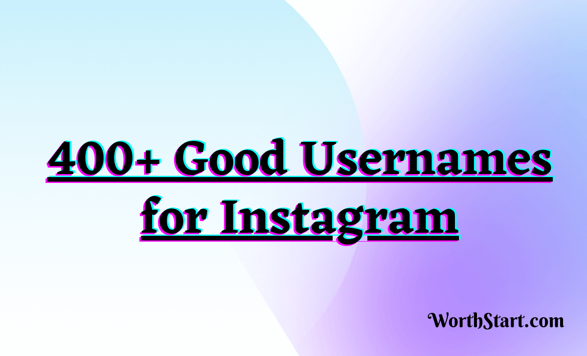 400+ Good Usernames for Instagram