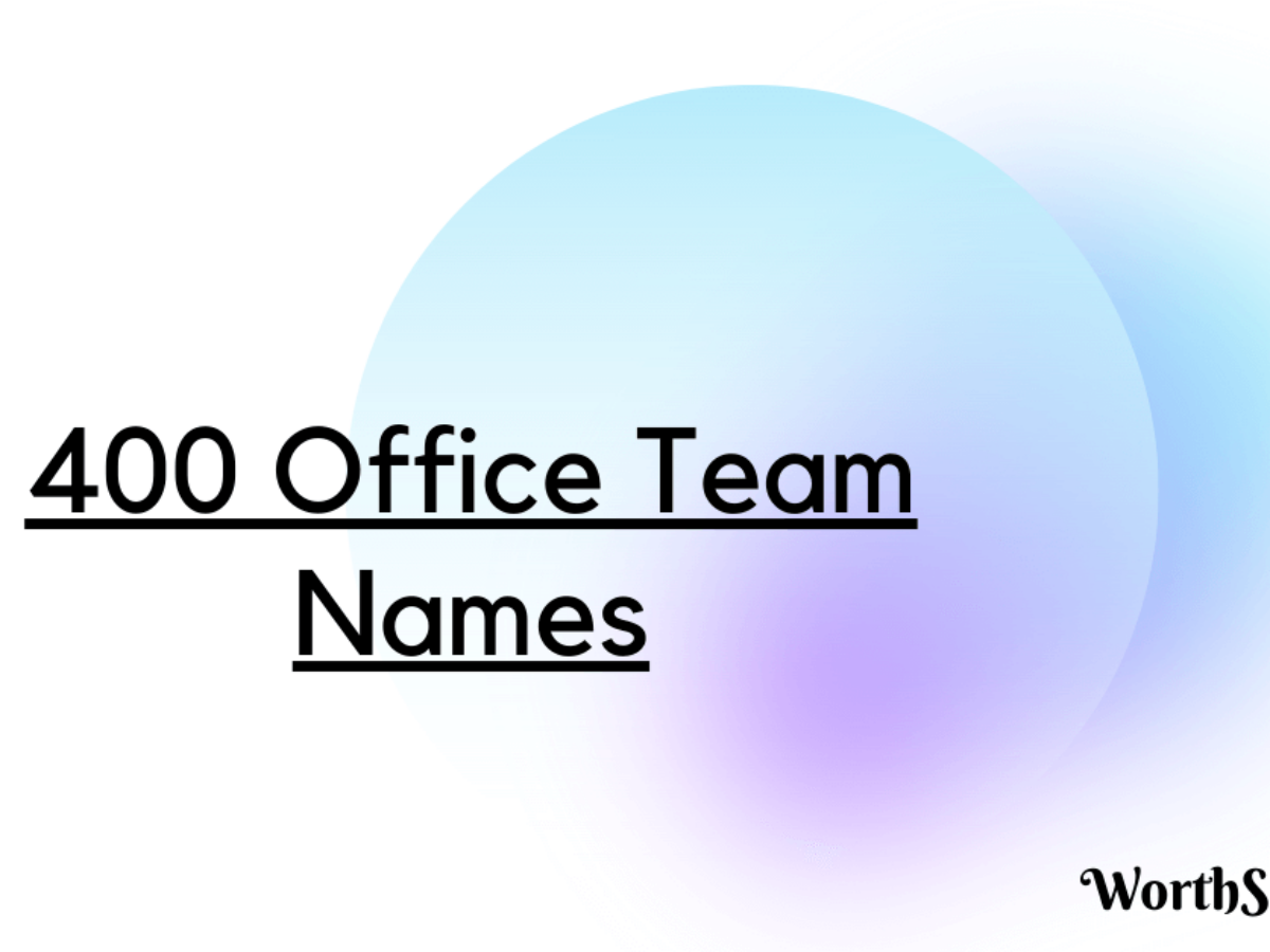 Office Team Names: 400+ Creative Team Names for Work