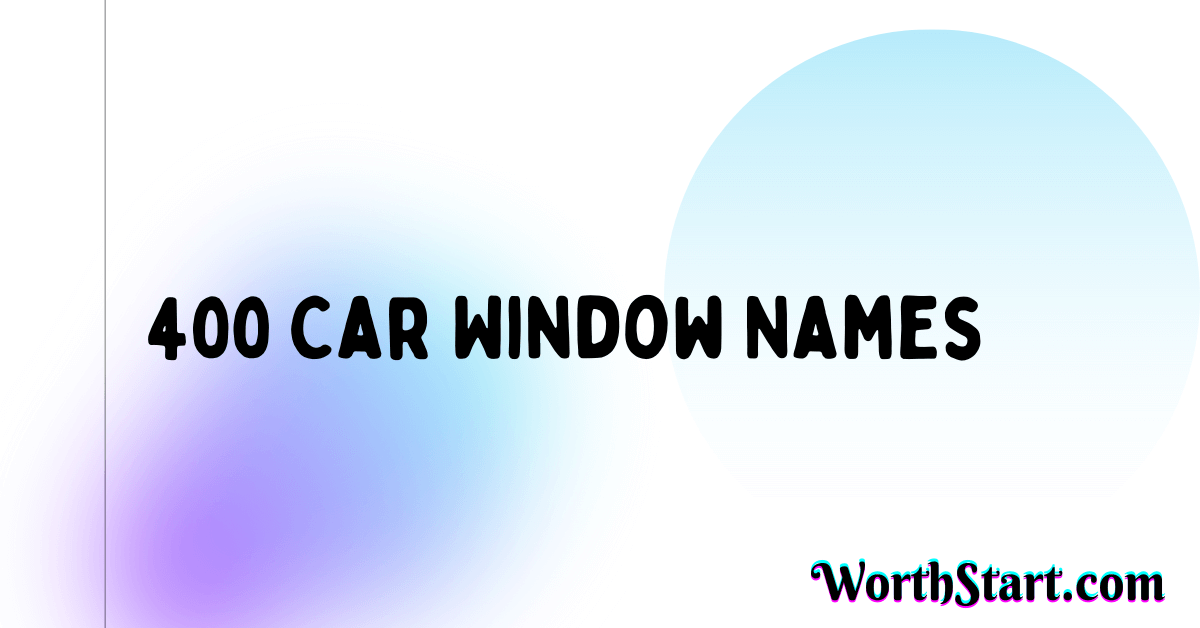 Car Window Names Ideas