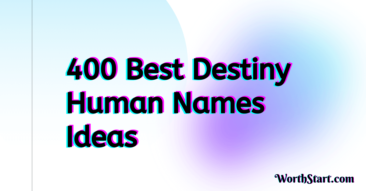 Destiny Human Names