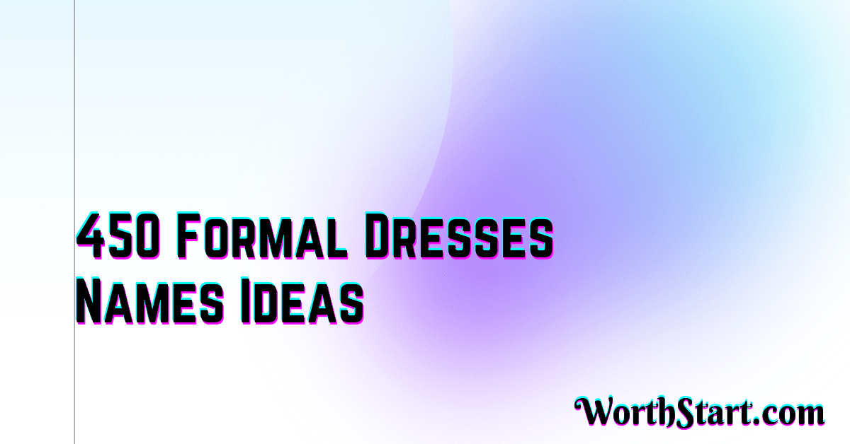 Formal Dresses Names Ideas
