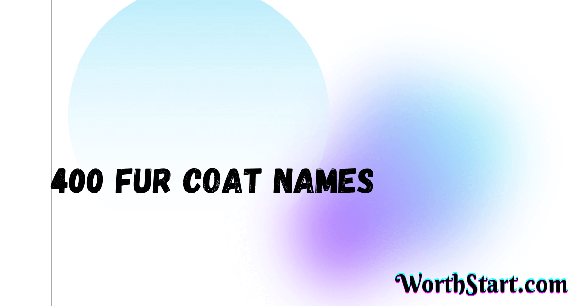 Fur Coat Names Ideas